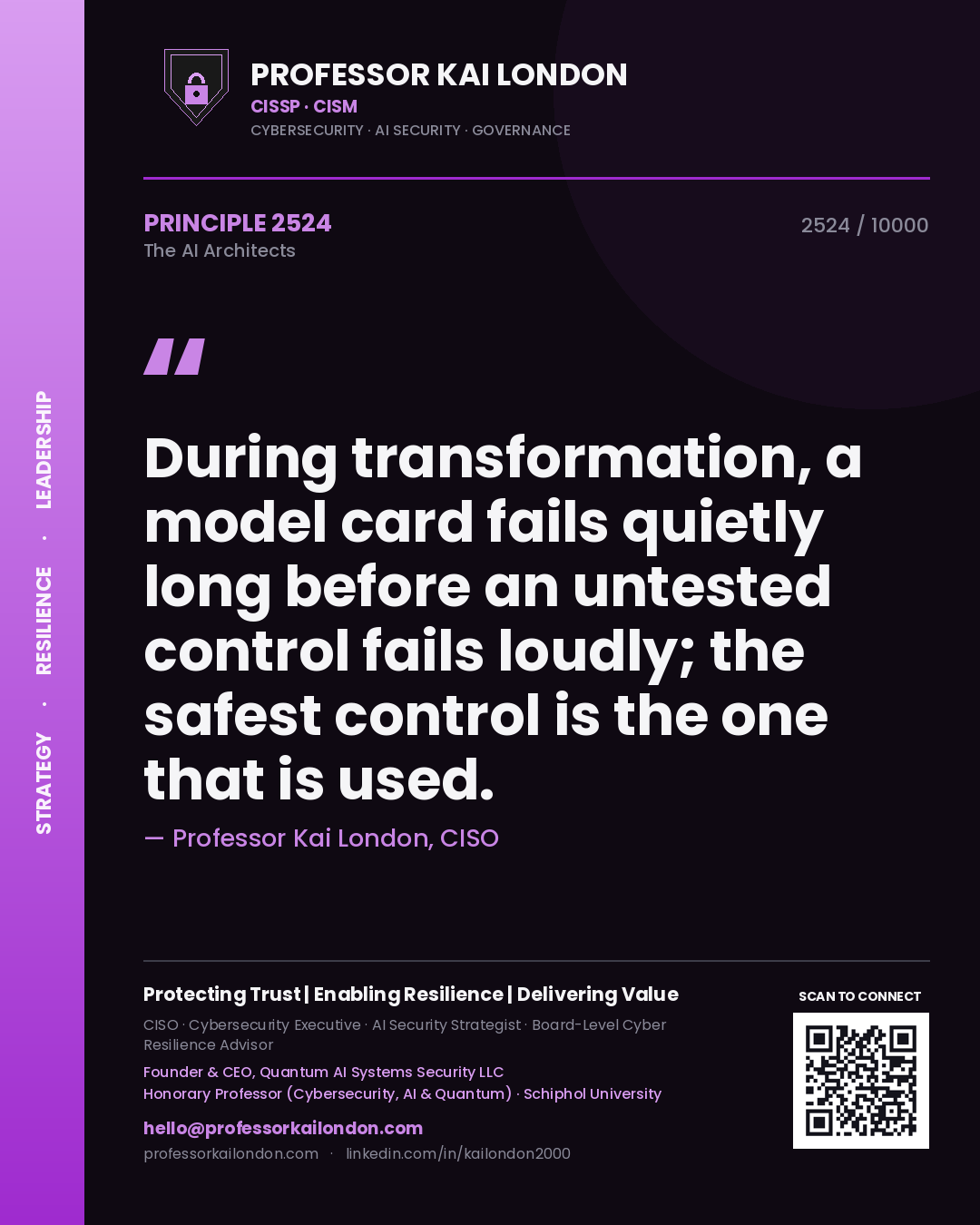 Professor Kai London principle 2524: During transformation, a model card fails quietly long before an untested control fails loudly; the safest control is the one that is used.