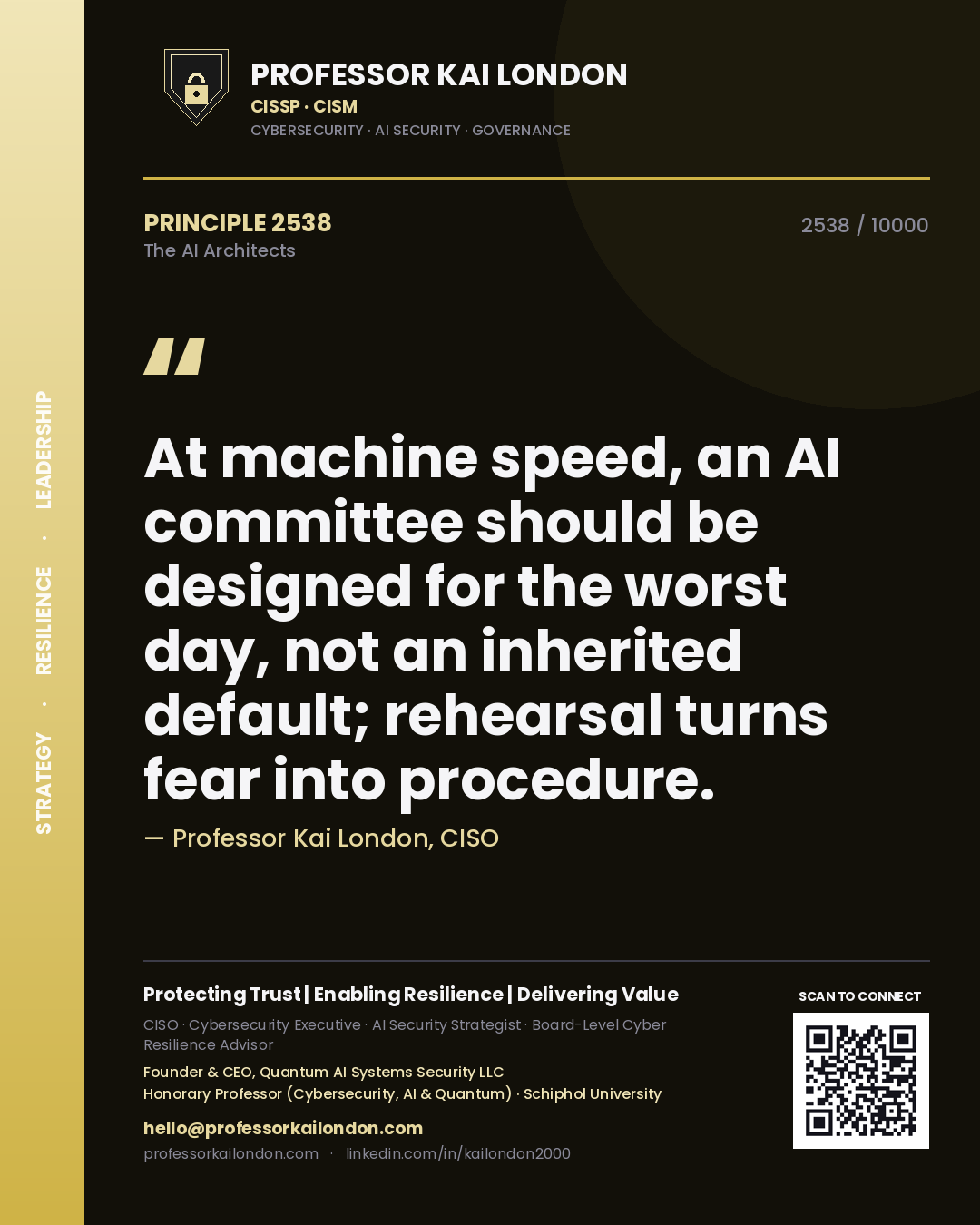 Professor Kai London principle 2538: At machine speed, an AI committee should be designed for the worst day, not an inherited default; rehearsal turns fear into procedure.