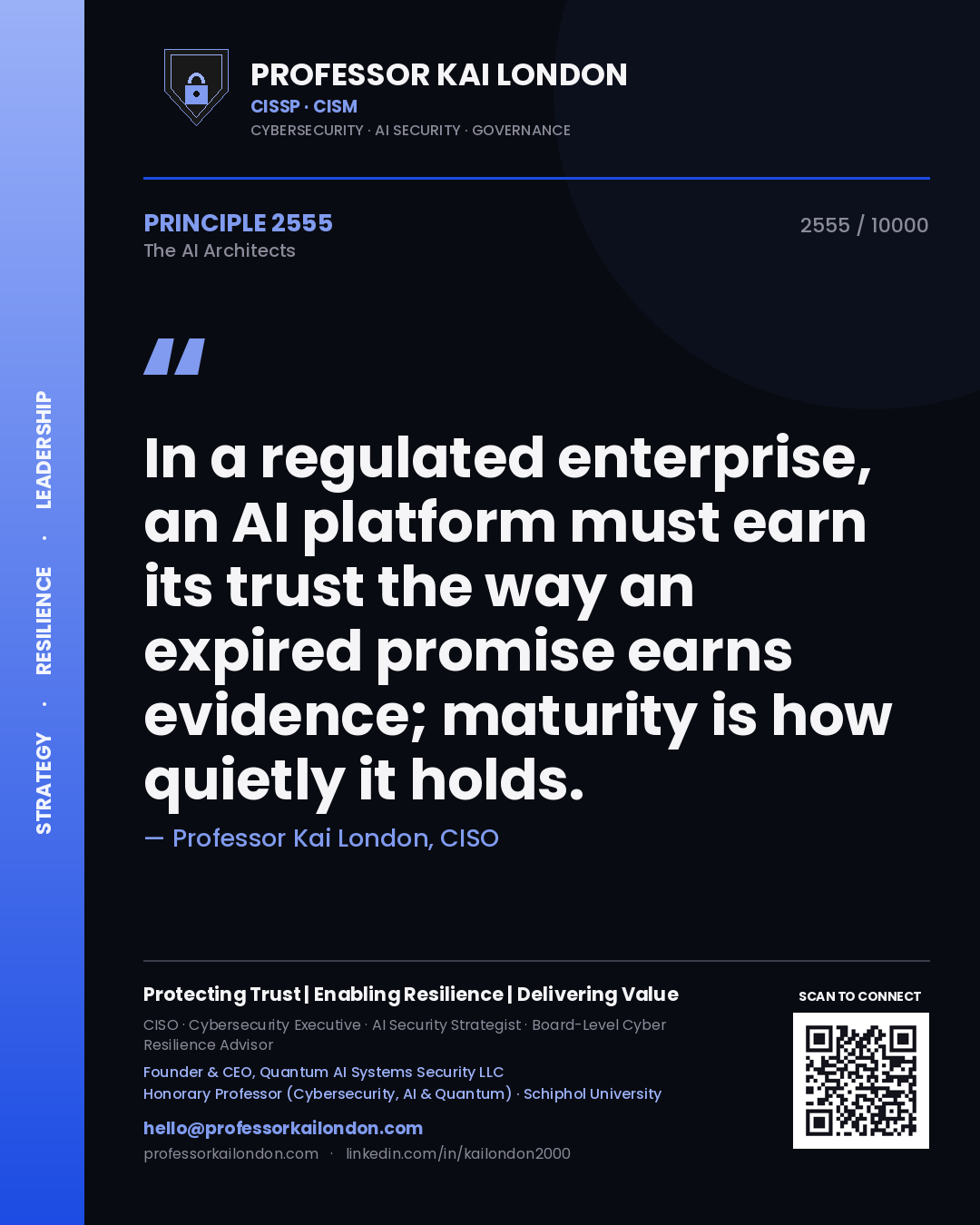 Quote card by Professor Kai London reading 'In a regulated enterprise, an AI platform must earn its trust the way an expired promise earns evidence; maturity is how quietly it holds.'. From the book The AI Architects.