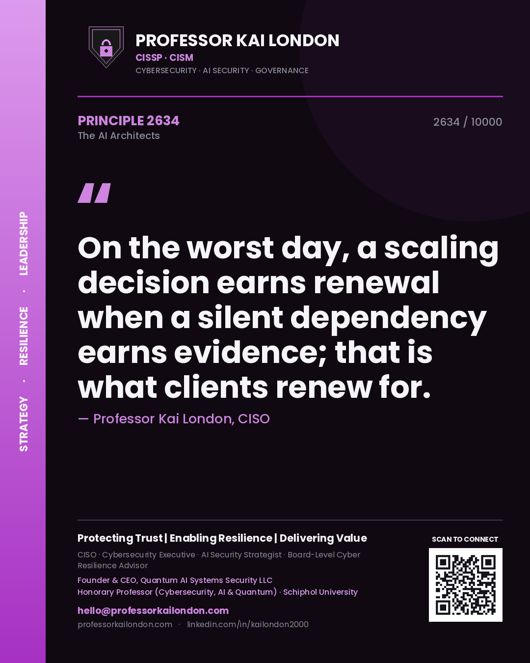 Professor Kai London principle 2634: On the worst day, a scaling decision earns renewal when a silent dependency earns evidence; that is what clients renew for.