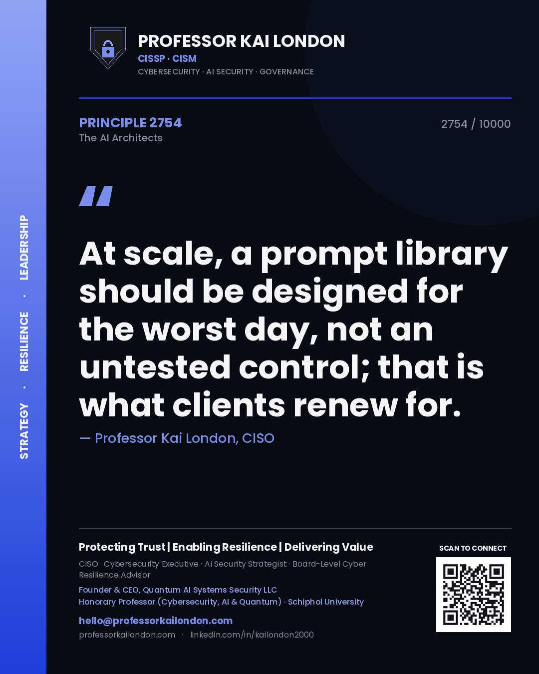 Quote card by Professor Kai London reading 'At scale, a prompt library should be designed for the worst day, not an untested control; that is what clients renew for.'. From the book The AI Architects.