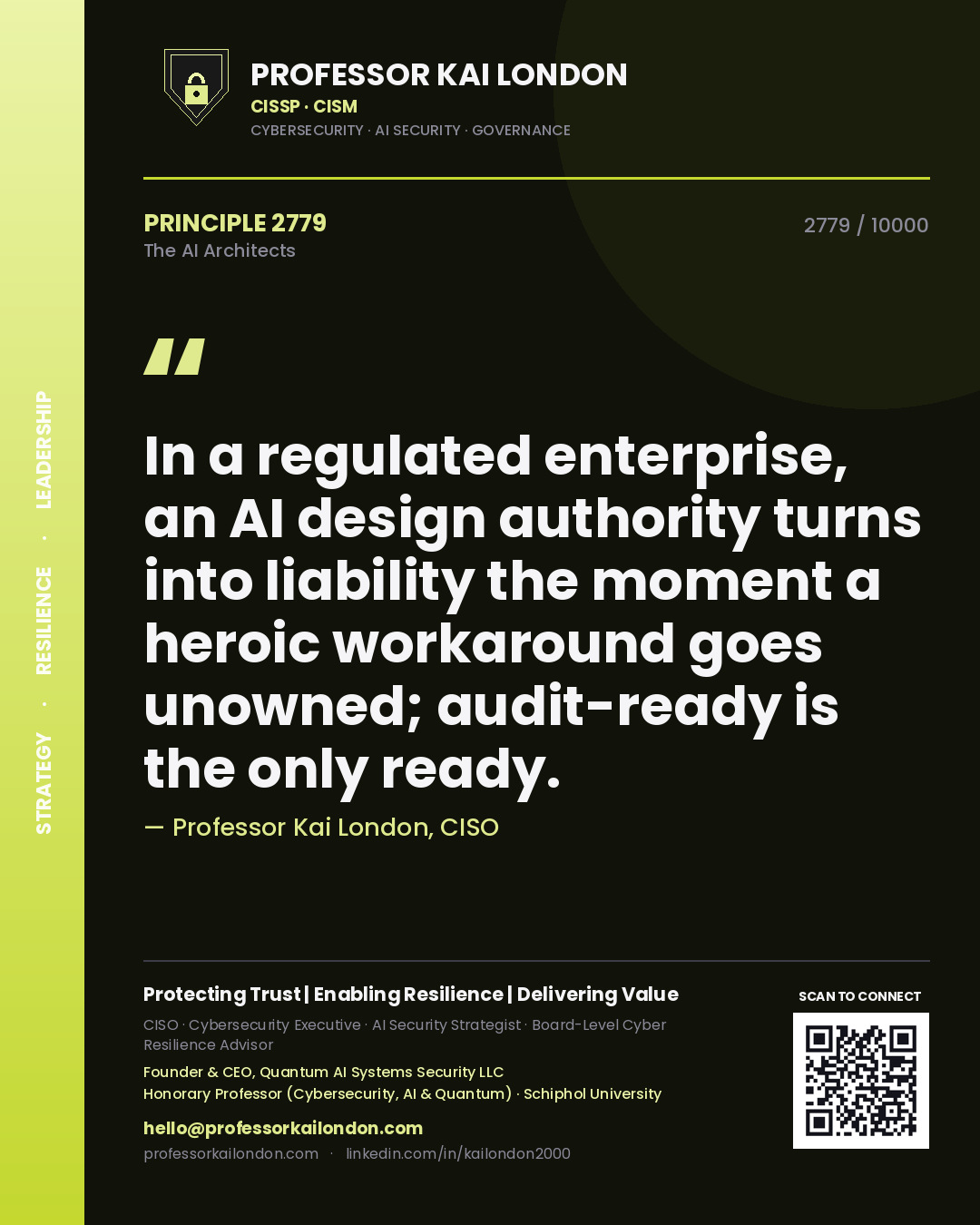 Quote card by Professor Kai London reading 'In a regulated enterprise, an AI design authority turns into liability the moment a heroic workaround goes unowned; audit-ready is the only ready.'. From the book The AI Architects.