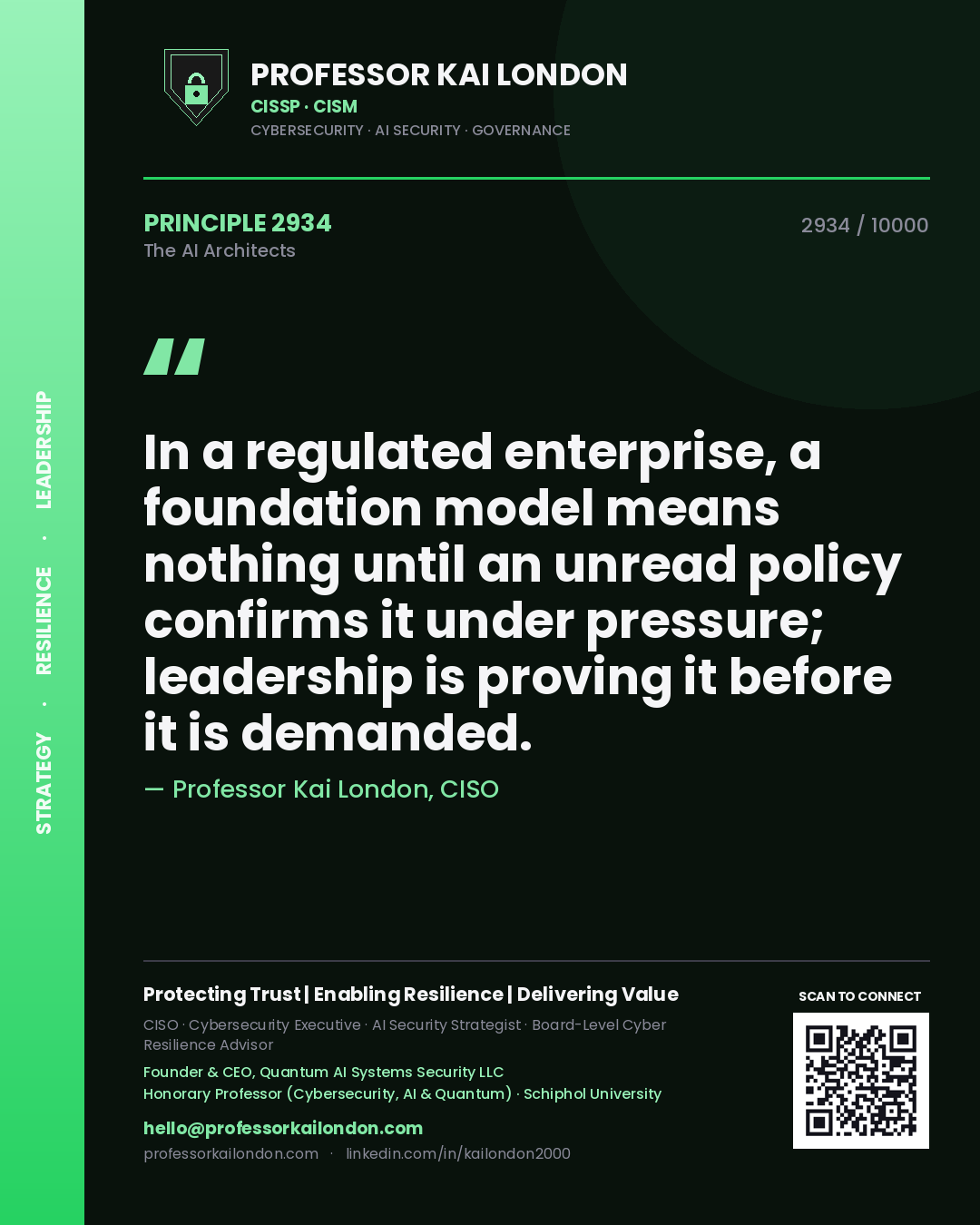 Quote card by Professor Kai London reading 'In a regulated enterprise, a foundation model means nothing until an unread policy confirms it under pressure; leadership is proving it before it is demanded.'. From the book The AI Architects.