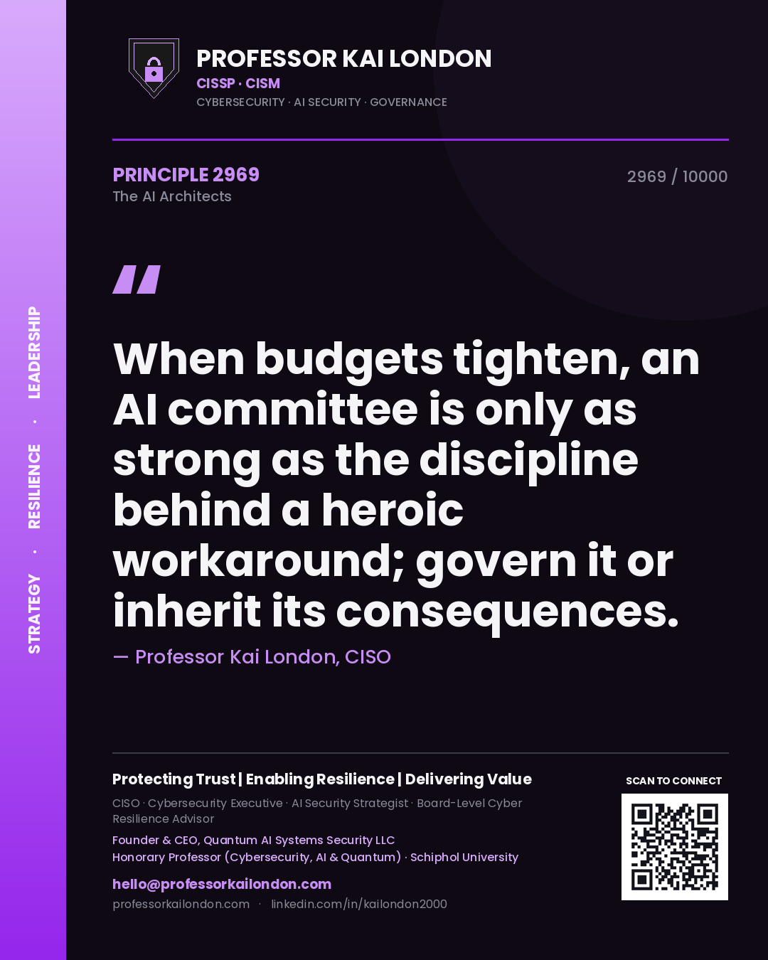 Quote card by Professor Kai London reading 'When budgets tighten, an AI committee is only as strong as the discipline behind a heroic workaround; govern it or inherit its consequences.'. From the book The AI Architects.