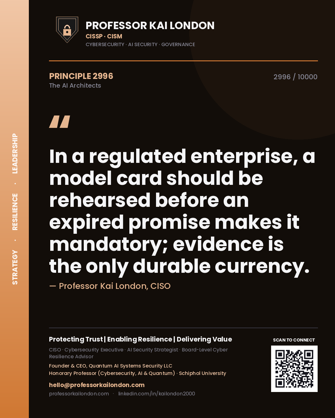 Quote card by Professor Kai London reading 'In a regulated enterprise, a model card should be rehearsed before an expired promise makes it mandatory; evidence is the only durable currency.'. From the book The AI Architects.