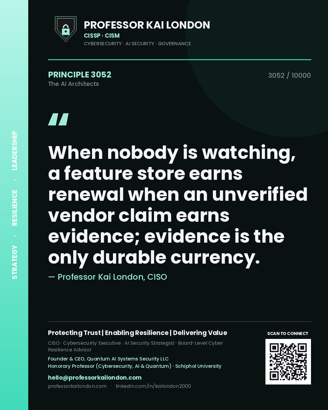 Professor Kai London principle 3052: When nobody is watching, a feature store earns renewal when an unverified vendor claim earns evidence; evidence is the only durable currency.