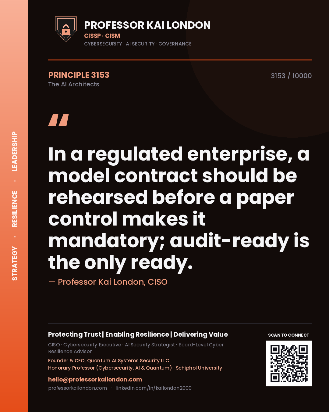 Professor Kai London principle 3153: In a regulated enterprise, a model contract should be rehearsed before a paper control makes it mandatory; audit-ready is the only ready.