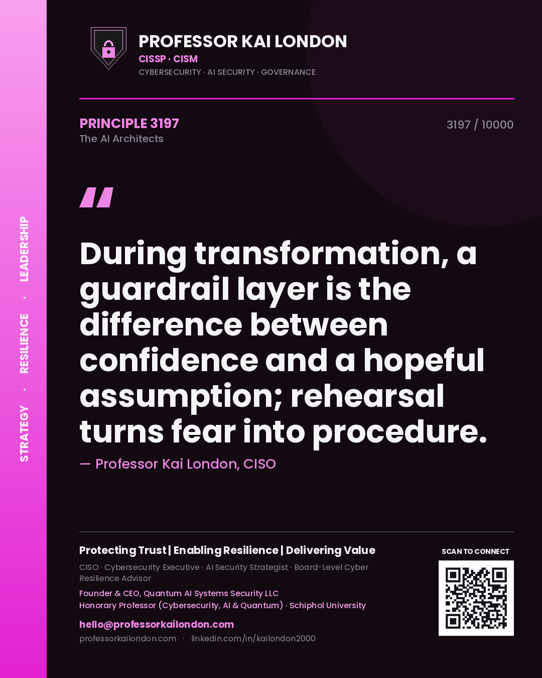 Professor Kai London principle 3197: During transformation, a guardrail layer is the difference between confidence and a hopeful assumption; rehearsal turns fear into procedure.