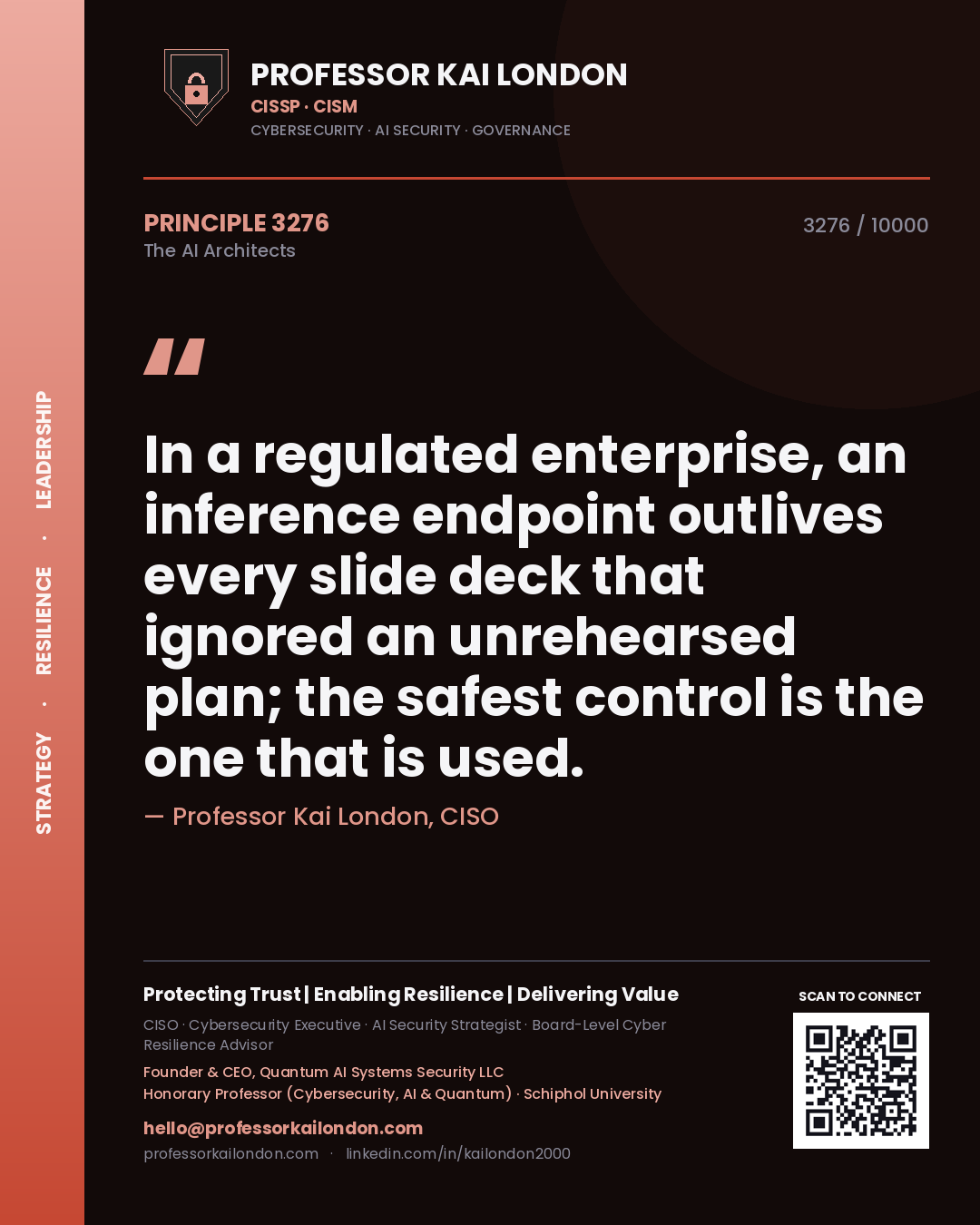 Quote card by Professor Kai London reading 'In a regulated enterprise, an inference endpoint outlives every slide deck that ignored an unrehearsed plan; the safest control is the one that is used.'. From the book The AI Architects.
