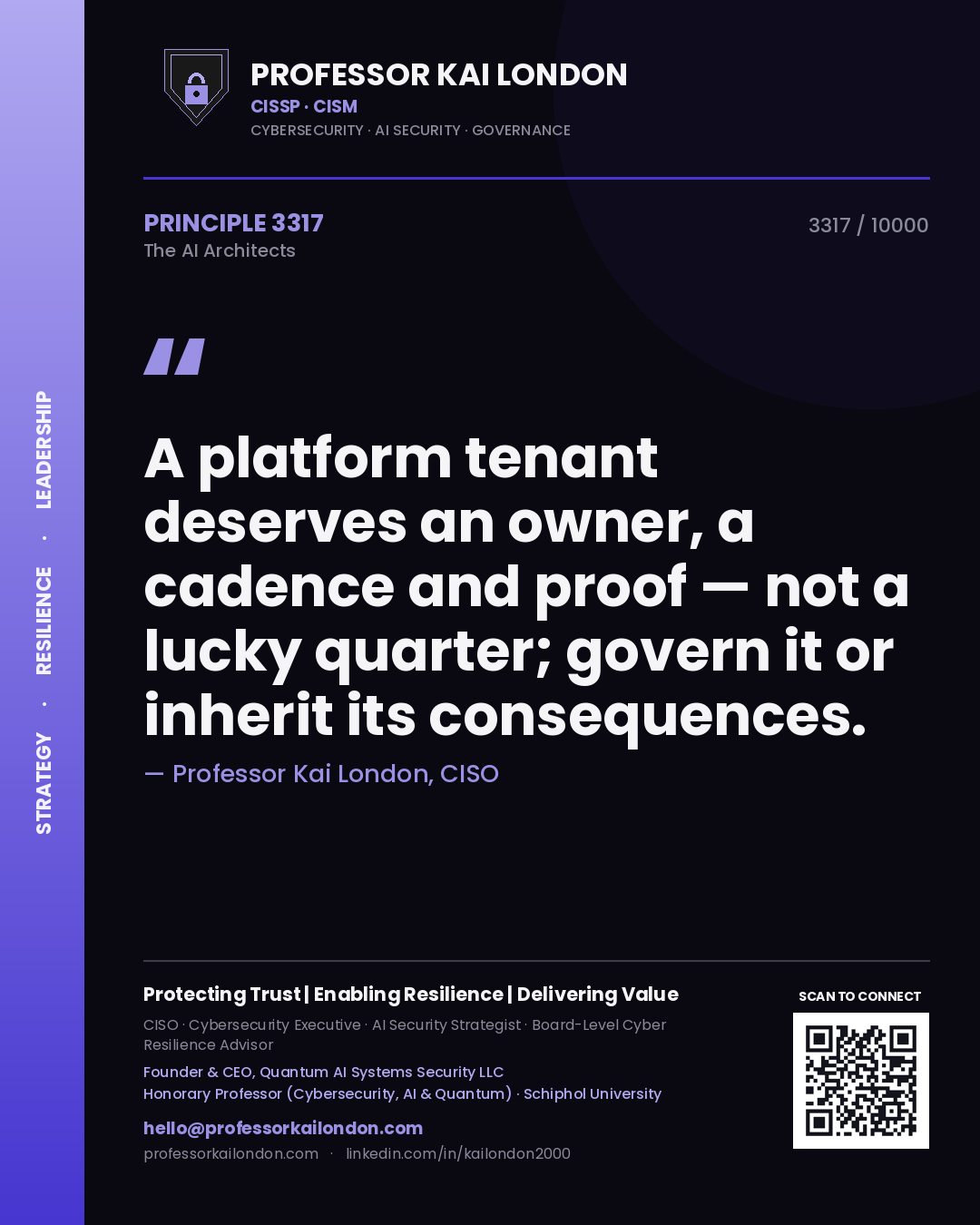 Professor Kai London principle 3317: A platform tenant deserves an owner, a cadence and proof — not a lucky quarter; govern it or inherit its consequences.