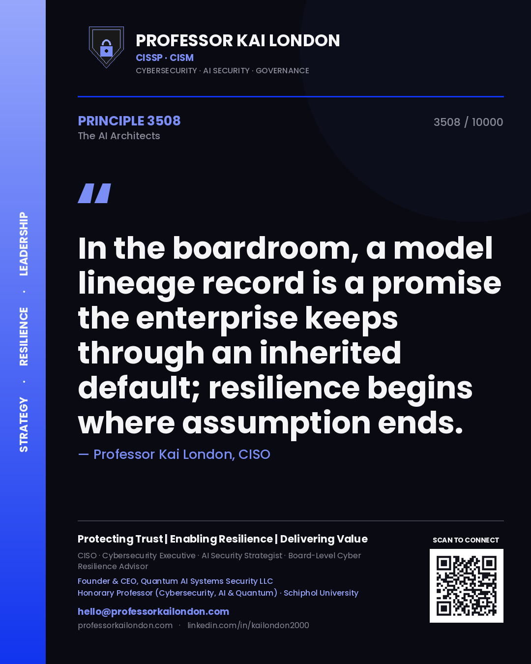 Professor Kai London principle 3508: In the boardroom, a model lineage record is a promise the enterprise keeps through an inherited default; resilience begins where assumption ends.