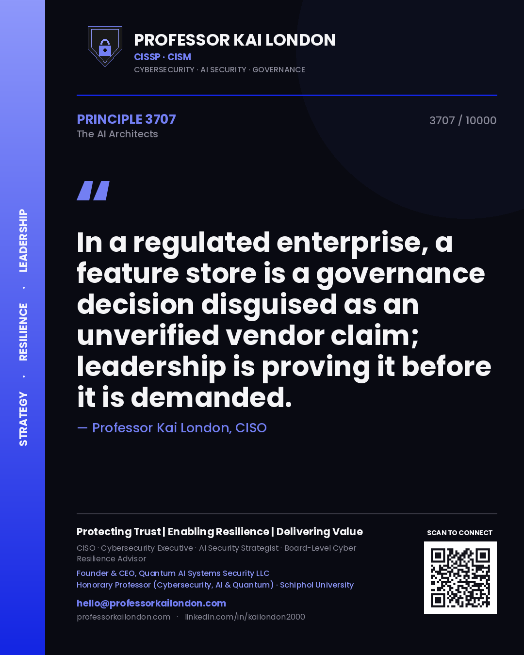 Professor Kai London principle 3707: In a regulated enterprise, a feature store is a governance decision disguised as an unverified vendor claim; leadership is proving it before it is demanded.