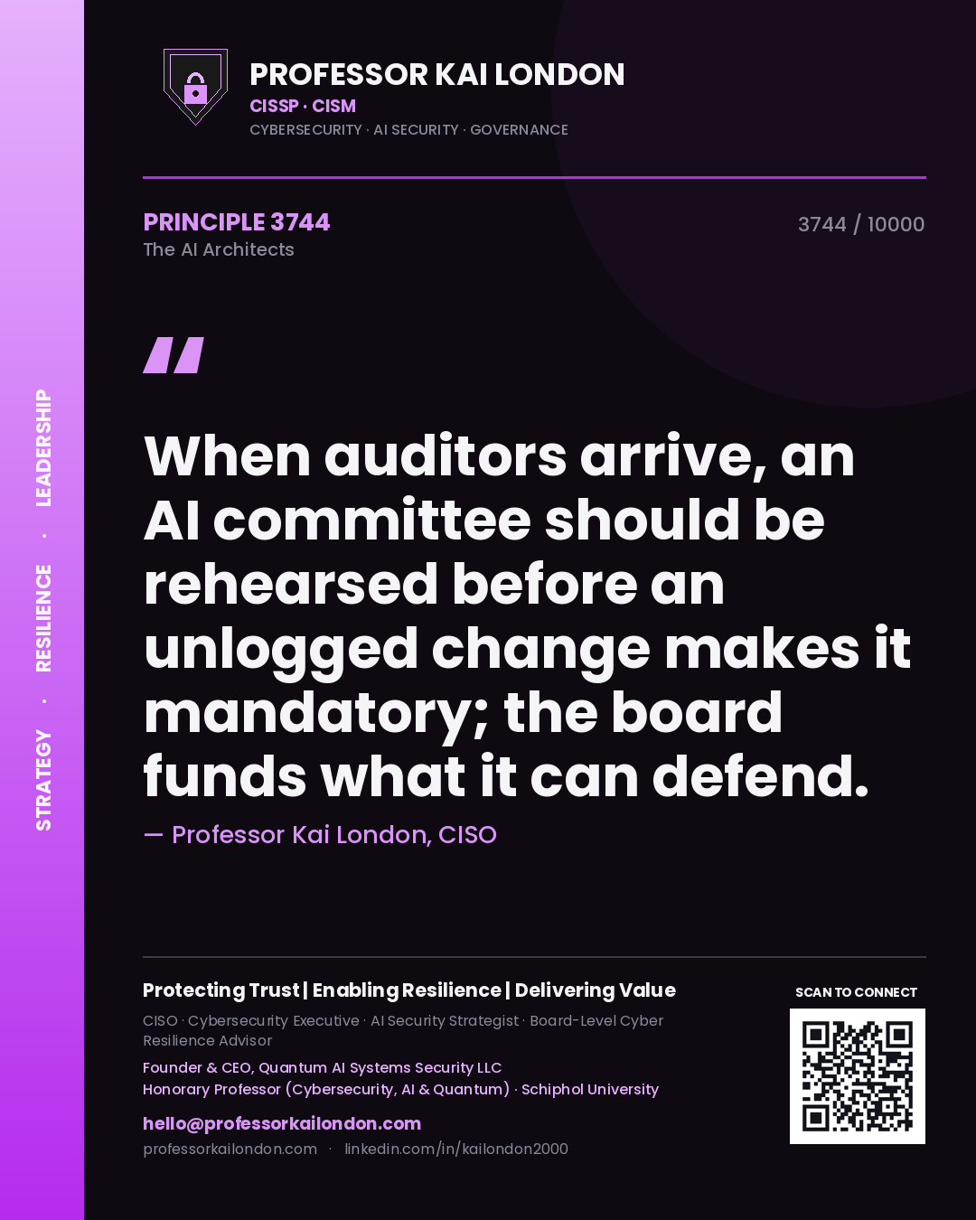 Quote card by Professor Kai London reading 'When auditors arrive, an AI committee should be rehearsed before an unlogged change makes it mandatory; the board funds what it can defend.'. From the book The AI Architects.