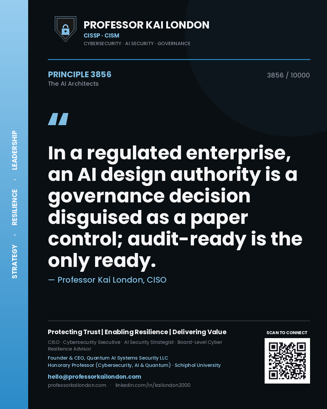 Quote card by Professor Kai London reading 'In a regulated enterprise, an AI design authority is a governance decision disguised as a paper control; audit-ready is the only ready.'. From the book The AI Architects.
