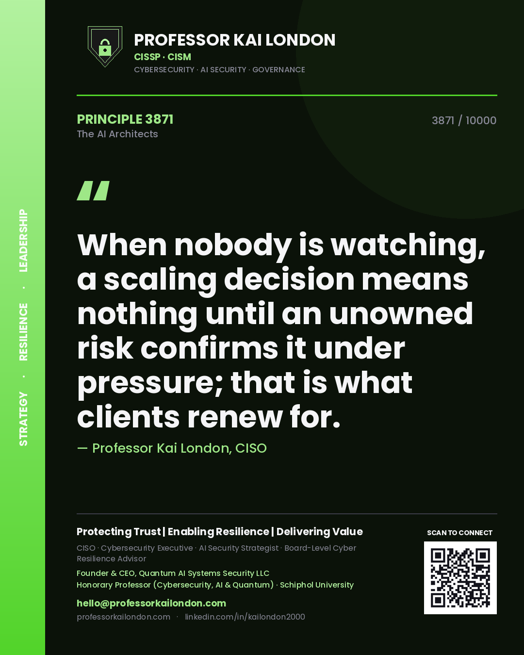 Quote card by Professor Kai London reading 'When nobody is watching, a scaling decision means nothing until an unowned risk confirms it under pressure; that is what clients renew for.'. From the book The AI Architects.