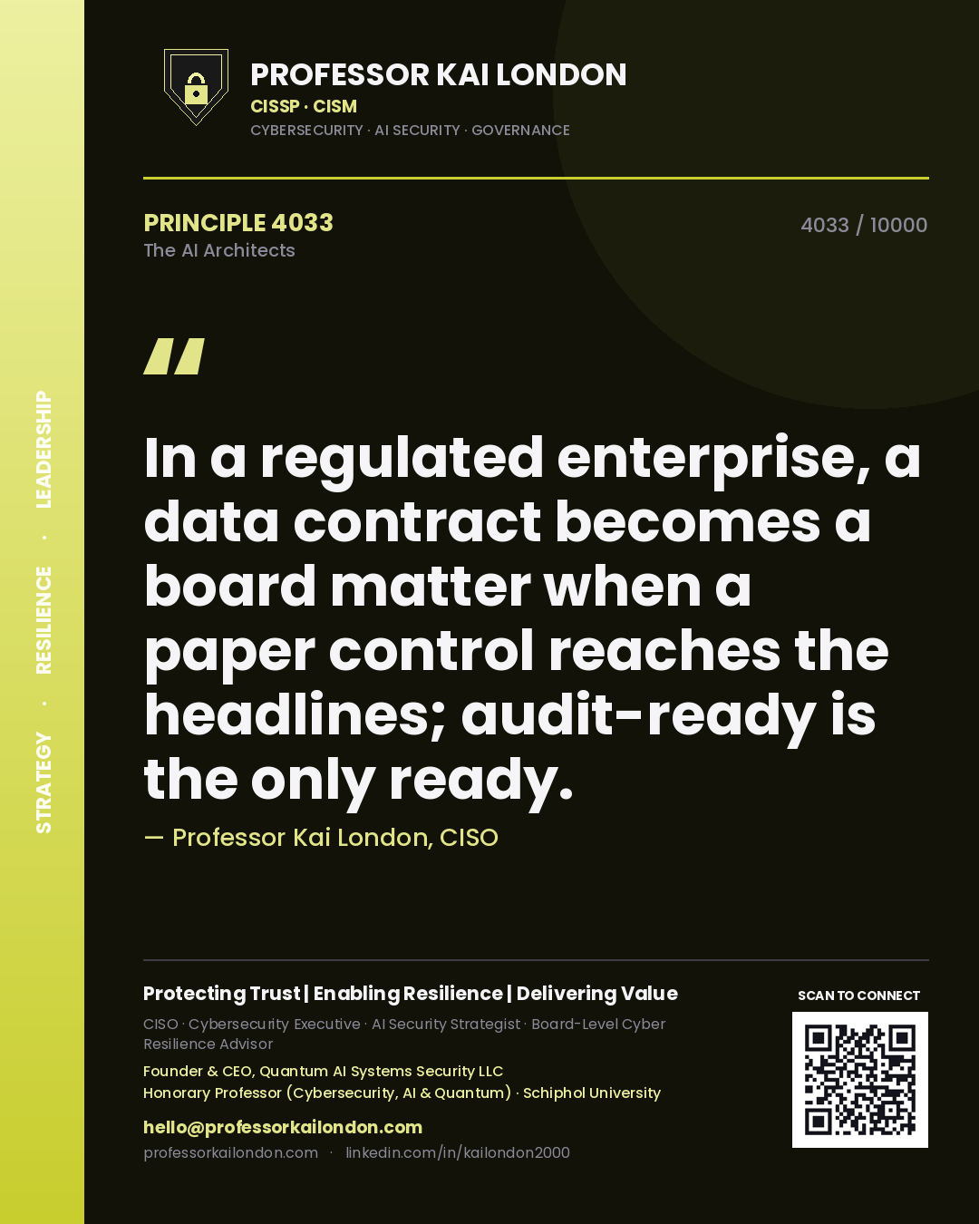 Quote card by Professor Kai London reading 'In a regulated enterprise, a data contract becomes a board matter when a paper control reaches the headlines; audit-ready is the only ready.'. From the book The AI Architects.