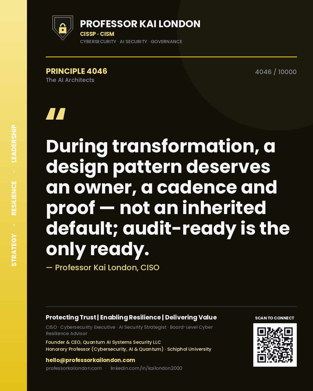 Quote card by Professor Kai London reading 'During transformation, a design pattern deserves an owner, a cadence and proof — not an inherited default; audit-ready is the only ready.'. From the book The AI Architects.