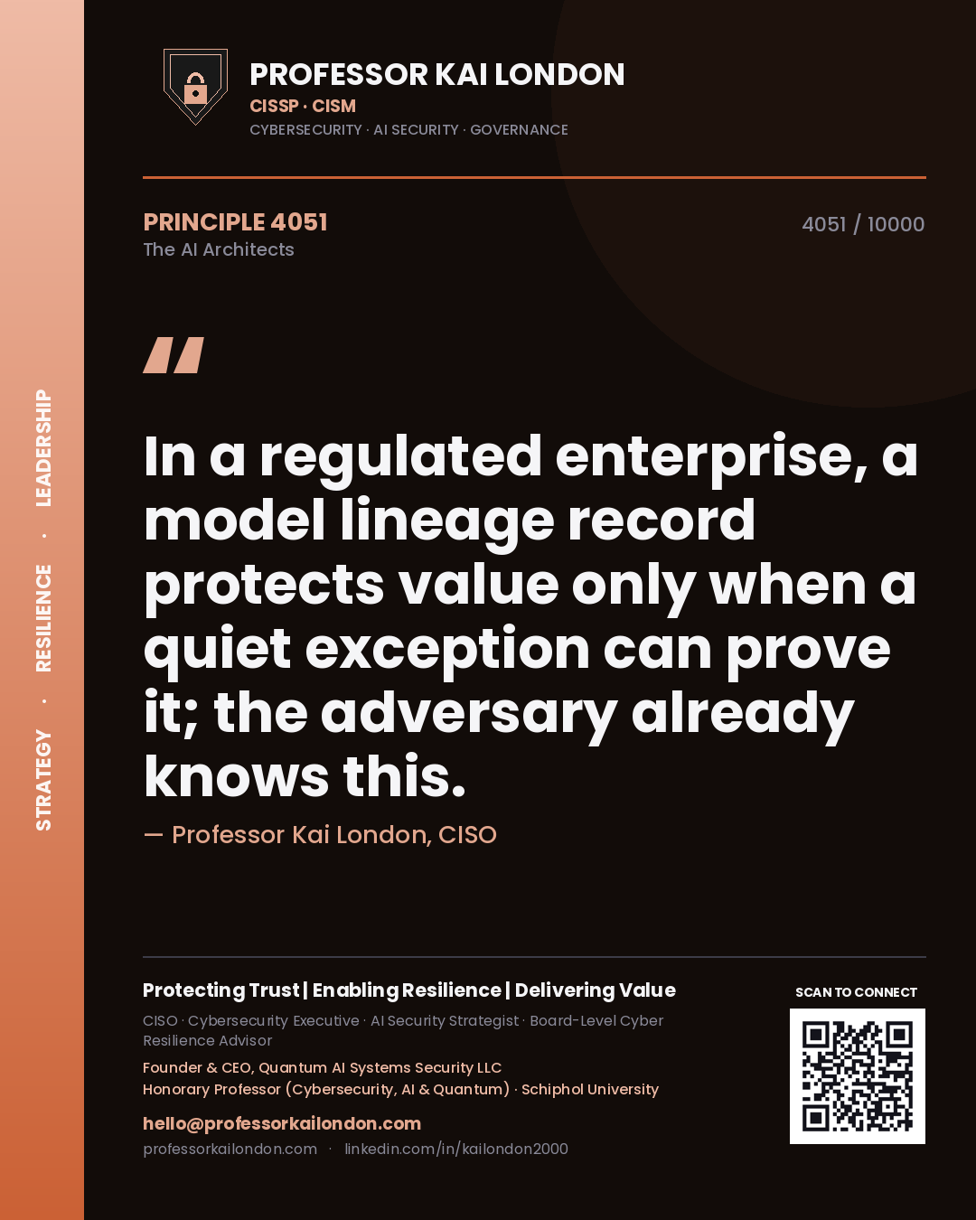 Quote card by Professor Kai London reading 'In a regulated enterprise, a model lineage record protects value only when a quiet exception can prove it; the adversary already knows this.'. From the book The AI Architects.