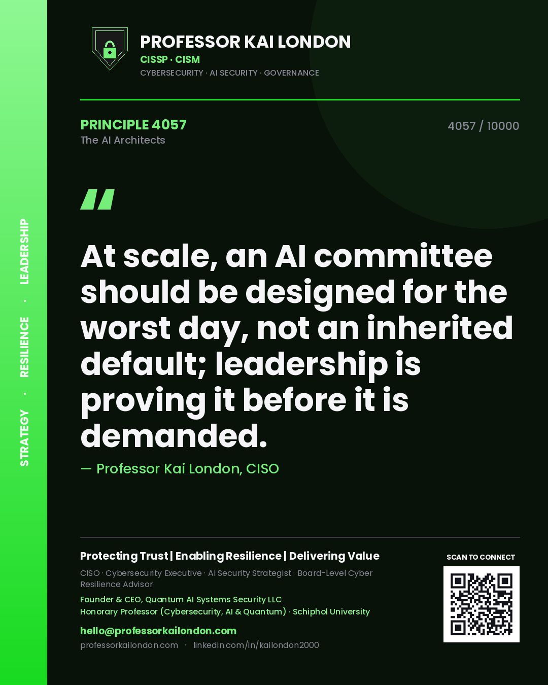Quote card by Professor Kai London reading 'At scale, an AI committee should be designed for the worst day, not an inherited default; leadership is proving it before it is demanded.'. From the book The AI Architects.