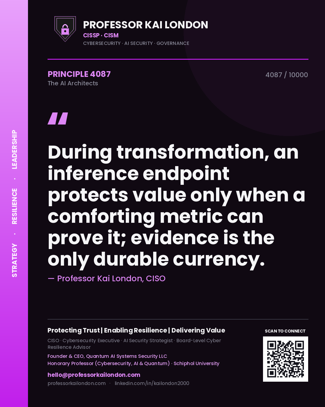 Quote card by Professor Kai London reading 'During transformation, an inference endpoint protects value only when a comforting metric can prove it; evidence is the only durable currency.'. From the book The AI Architects.