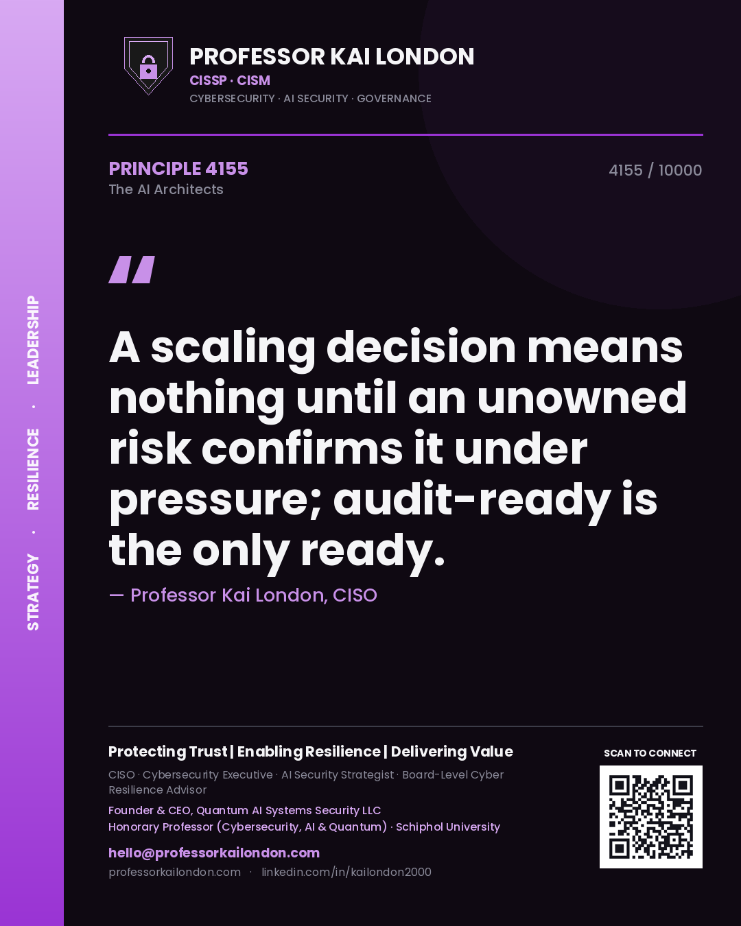 Quote card by Professor Kai London reading 'A scaling decision means nothing until an unowned risk confirms it under pressure; audit-ready is the only ready.'. From the book The AI Architects.