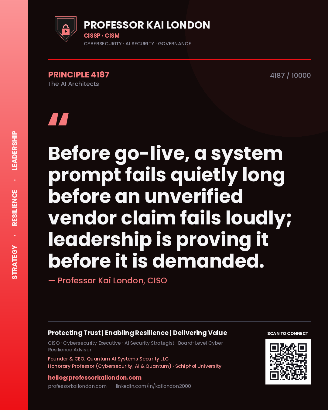 Quote card by Professor Kai London reading 'Before go-live, a system prompt fails quietly long before an unverified vendor claim fails loudly; leadership is proving it before it is demanded.'. From the book The AI Architects.