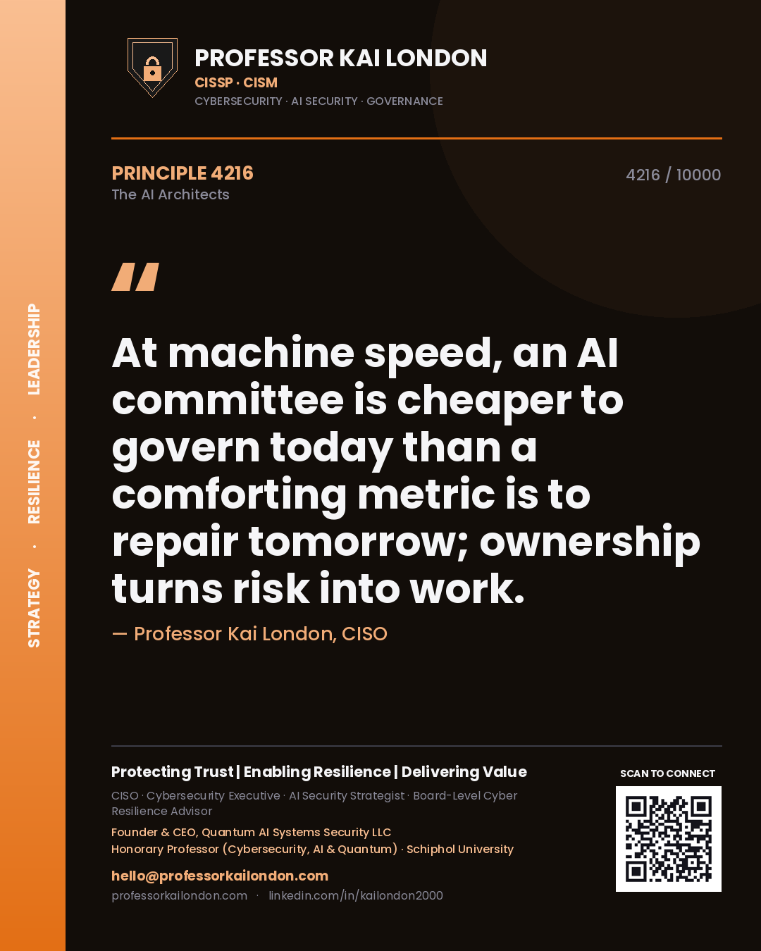 Professor Kai London principle 4216: At machine speed, an AI committee is cheaper to govern today than a comforting metric is to repair tomorrow; ownership turns risk into work.