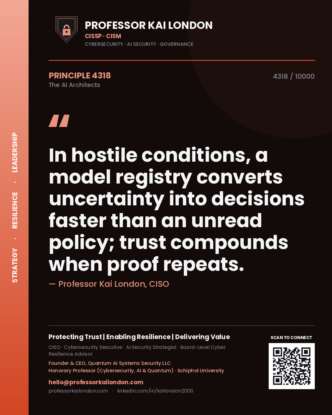 Quote card by Professor Kai London reading 'In hostile conditions, a model registry converts uncertainty into decisions faster than an unread policy; trust compounds when proof repeats.'. From the book The AI Architects.