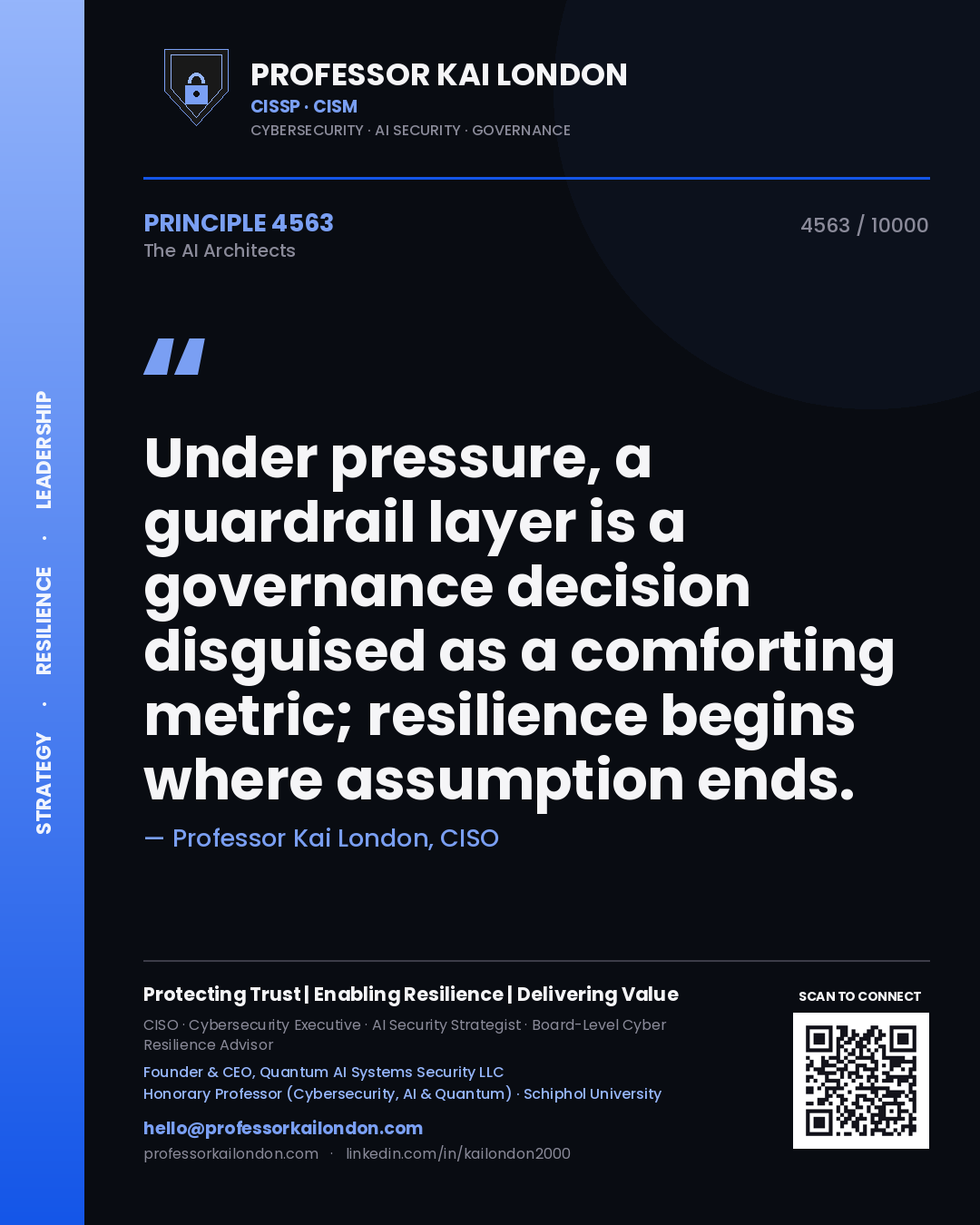 Professor Kai London principle 4563: Under pressure, a guardrail layer is a governance decision disguised as a comforting metric; resilience begins where assumption ends.