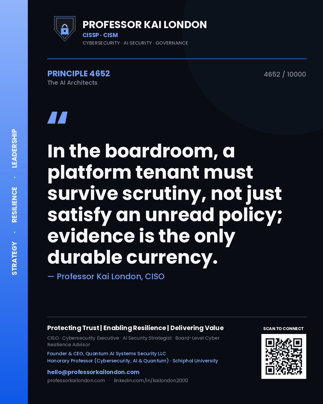 Quote card by Professor Kai London reading 'In the boardroom, a platform tenant must survive scrutiny, not just satisfy an unread policy; evidence is the only durable currency.'. From the book The AI Architects.