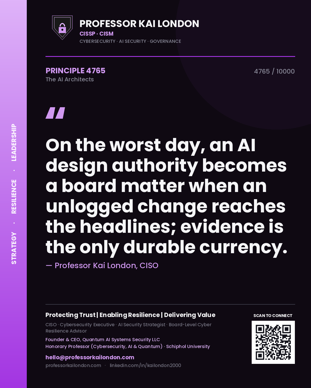 Quote card by Professor Kai London reading 'On the worst day, an AI design authority becomes a board matter when an unlogged change reaches the headlines; evidence is the only durable currency.'. From the book The AI Architects.