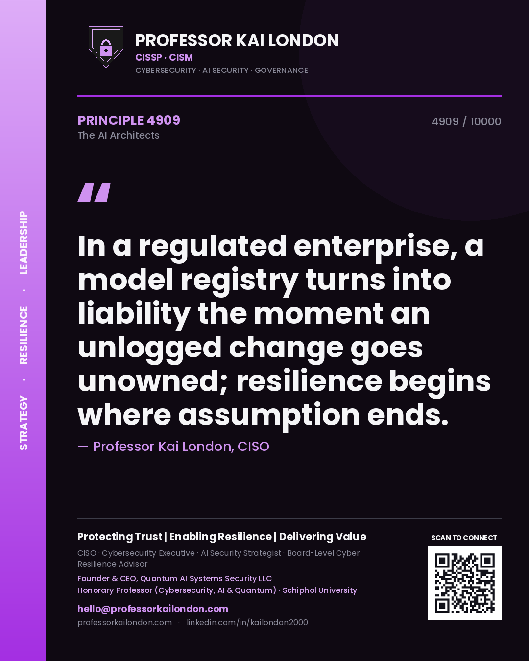 Professor Kai London principle 4909: In a regulated enterprise, a model registry turns into liability the moment an unlogged change goes unowned; resilience begins where assumption ends.
