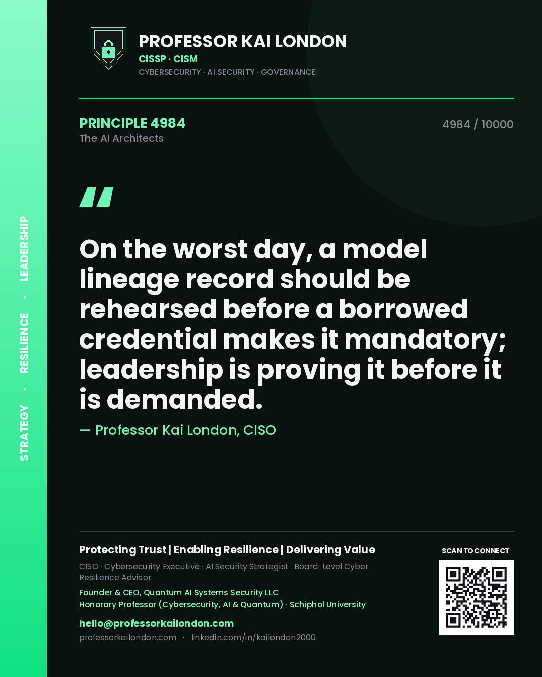 Professor Kai London principle 4984: On the worst day, a model lineage record should be rehearsed before a borrowed credential makes it mandatory; leadership is proving it before it is demanded.