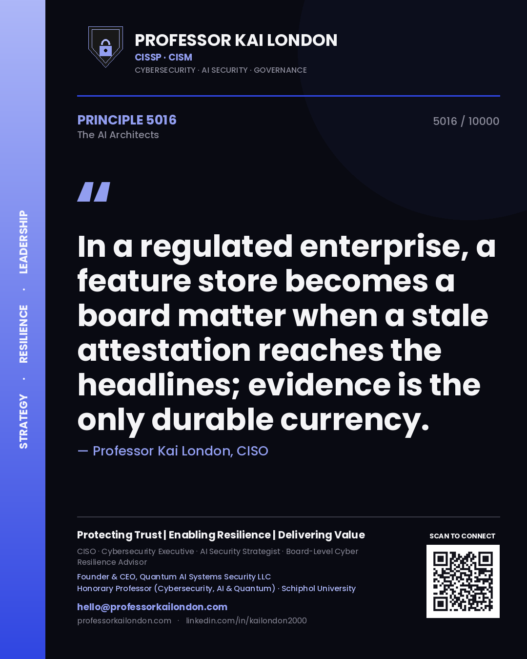 Quote card by Professor Kai London reading 'In a regulated enterprise, a feature store becomes a board matter when a stale attestation reaches the headlines; evidence is the only durable currency.'. From the book The AI Architects.