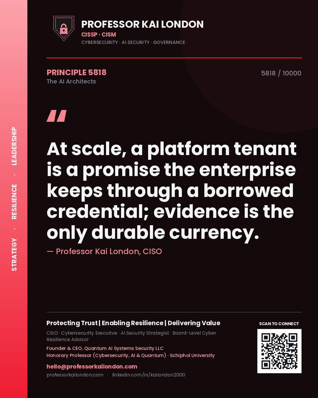 Quote card by Professor Kai London reading 'At scale, a platform tenant is a promise the enterprise keeps through a borrowed credential; evidence is the only durable currency.'. From the book The AI Architects.