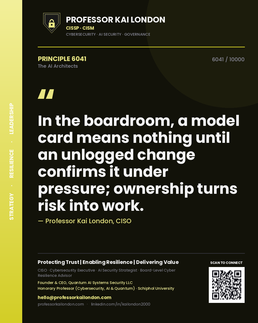 Quote card by Professor Kai London reading 'In the boardroom, a model card means nothing until an unlogged change confirms it under pressure; ownership turns risk into work.'. From the book The AI Architects.