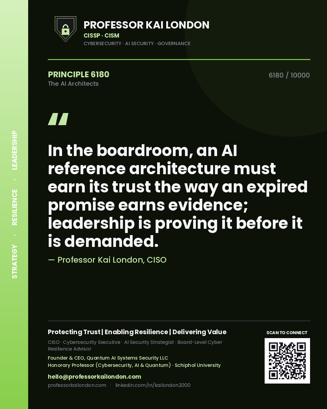 Quote card by Professor Kai London reading 'In the boardroom, an AI reference architecture must earn its trust the way an expired promise earns evidence; leadership is proving it before it is demanded.'. From the book The AI Architects.