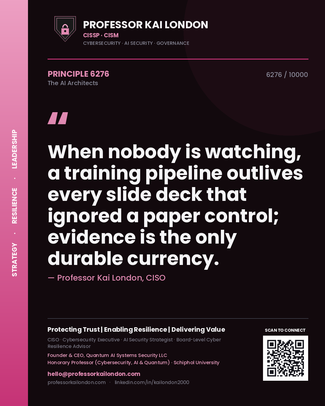 Quote card by Professor Kai London reading 'When nobody is watching, a training pipeline outlives every slide deck that ignored a paper control; evidence is the only durable currency.'. From the book The AI Architects.