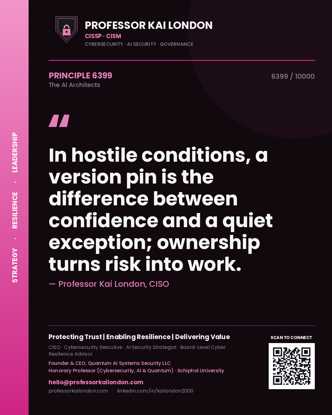 Professor Kai London principle 6399: In hostile conditions, a version pin is the difference between confidence and a quiet exception; ownership turns risk into work.