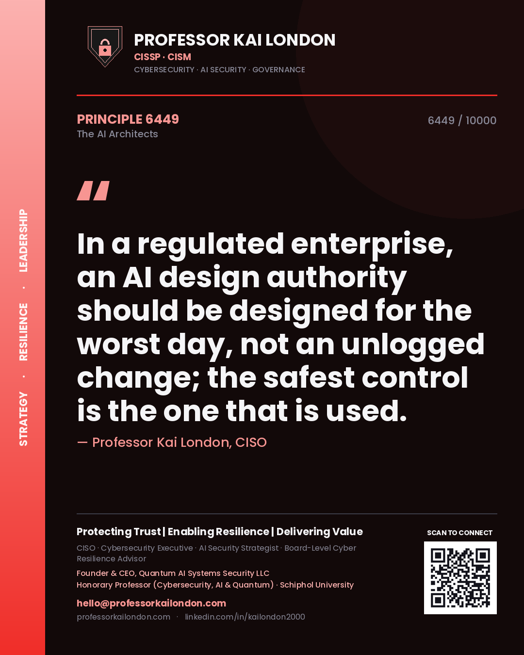Quote card by Professor Kai London reading 'In a regulated enterprise, an AI design authority should be designed for the worst day, not an unlogged change; the safest control is the one that is used.'. From the book The AI Architects.
