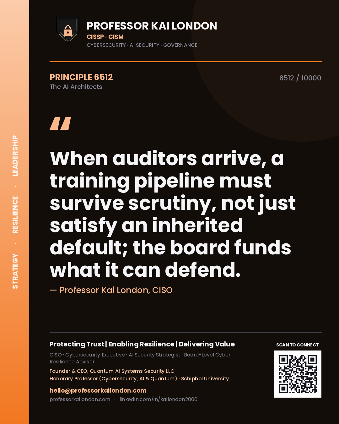 Quote card by Professor Kai London reading 'When auditors arrive, a training pipeline must survive scrutiny, not just satisfy an inherited default; the board funds what it can defend.'. From the book The AI Architects.