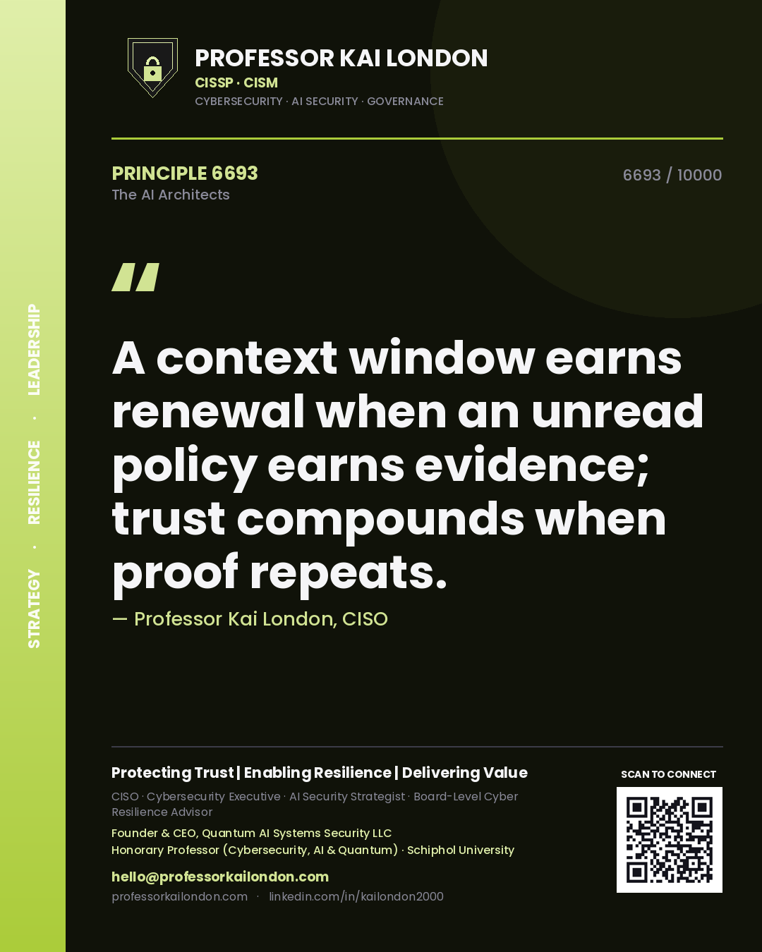 Quote card by Professor Kai London reading 'A context window earns renewal when an unread policy earns evidence; trust compounds when proof repeats.'. From the book The AI Architects.