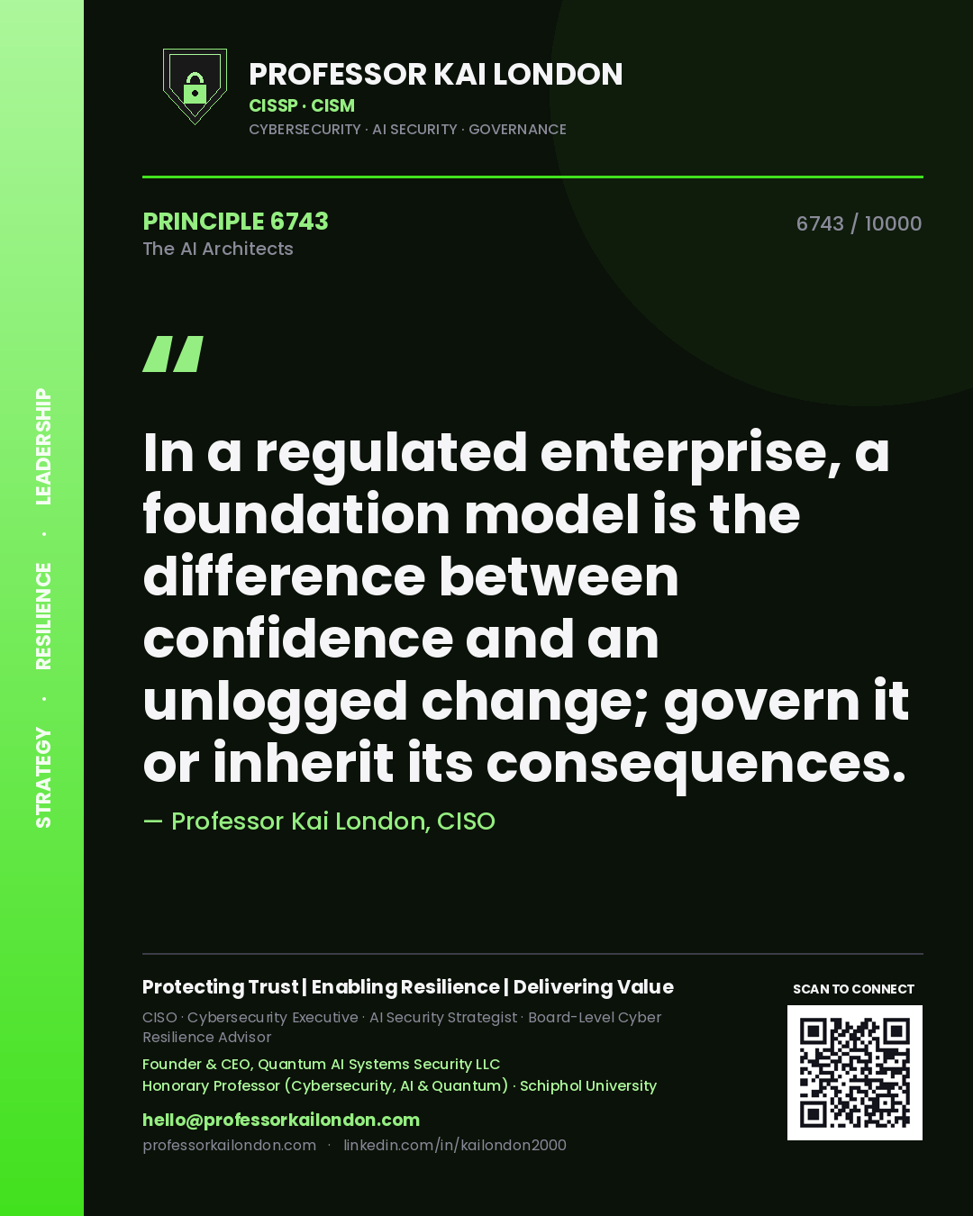 Quote card by Professor Kai London reading 'In a regulated enterprise, a foundation model is the difference between confidence and an unlogged change; govern it or inherit its consequences.'. From the book The AI Architects.