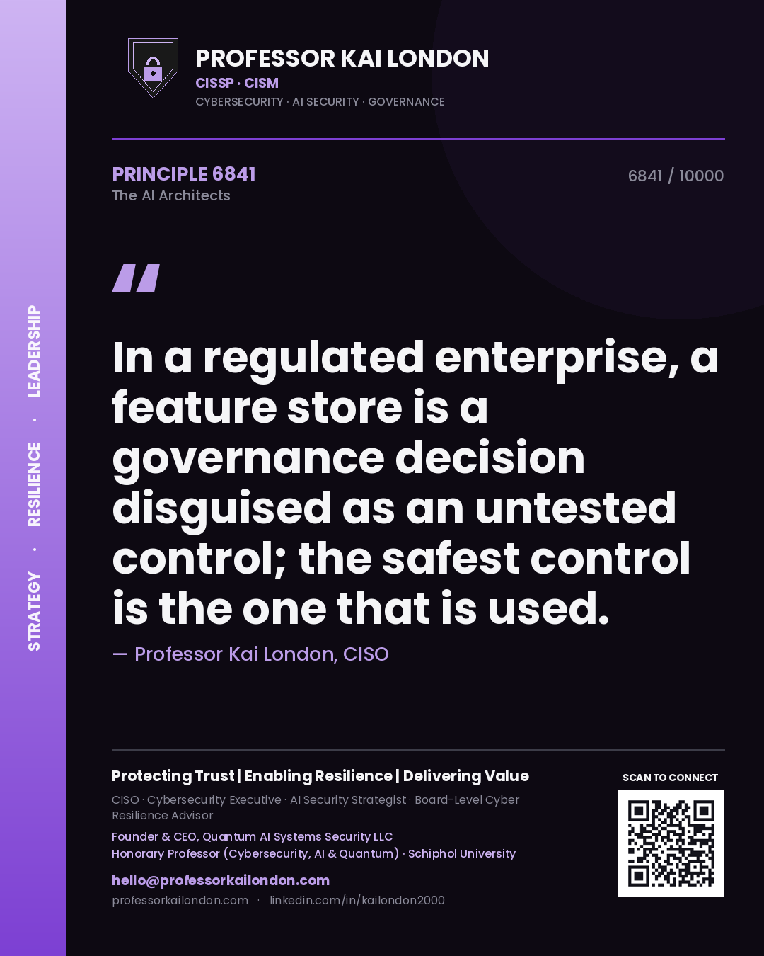 Quote card by Professor Kai London reading 'In a regulated enterprise, a feature store is a governance decision disguised as an untested control; the safest control is the one that is used.'. From the book The AI Architects.