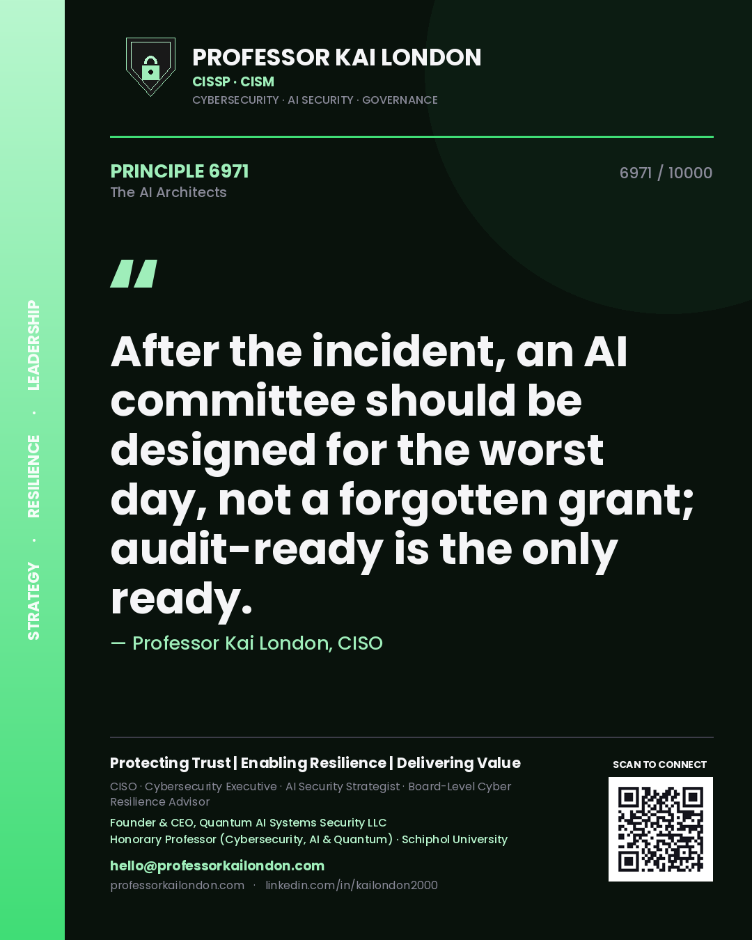 Professor Kai London principle 6971: After the incident, an AI committee should be designed for the worst day, not a forgotten grant; audit-ready is the only ready.