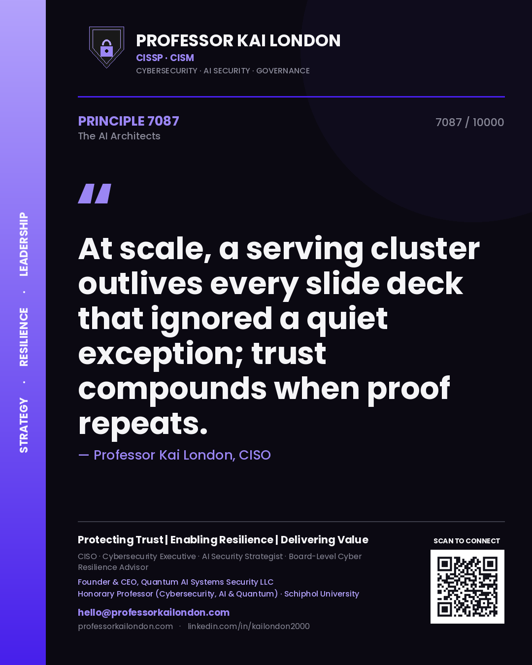 Quote card by Professor Kai London reading 'At scale, a serving cluster outlives every slide deck that ignored a quiet exception; trust compounds when proof repeats.'. From the book The AI Architects.