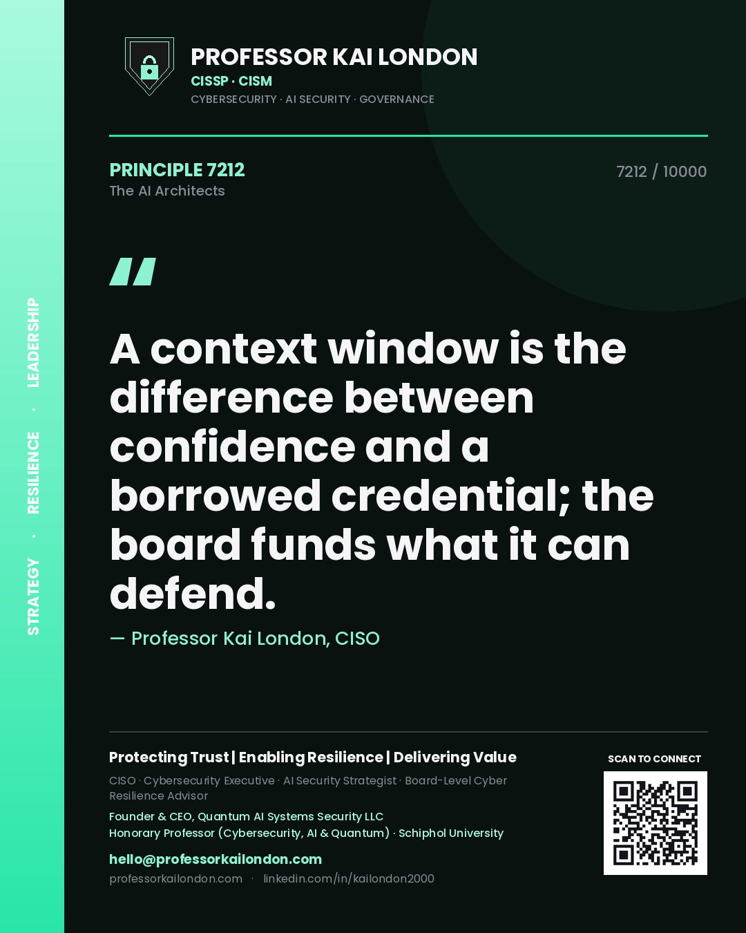 Professor Kai London principle 7212: A context window is the difference between confidence and a borrowed credential; the board funds what it can defend.
