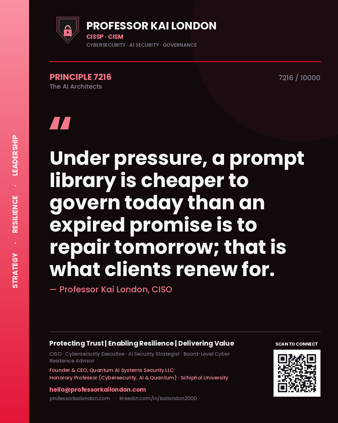 Professor Kai London principle 7216: Under pressure, a prompt library is cheaper to govern today than an expired promise is to repair tomorrow; that is what clients renew for.