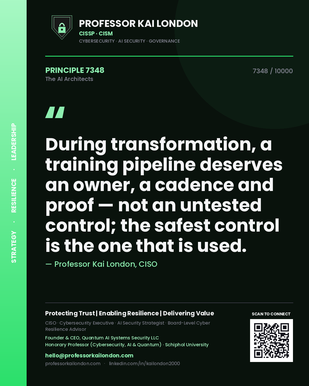 Quote card by Professor Kai London reading 'During transformation, a training pipeline deserves an owner, a cadence and proof — not an untested control; the safest control is the one that is used.'. From the book The AI Architects.