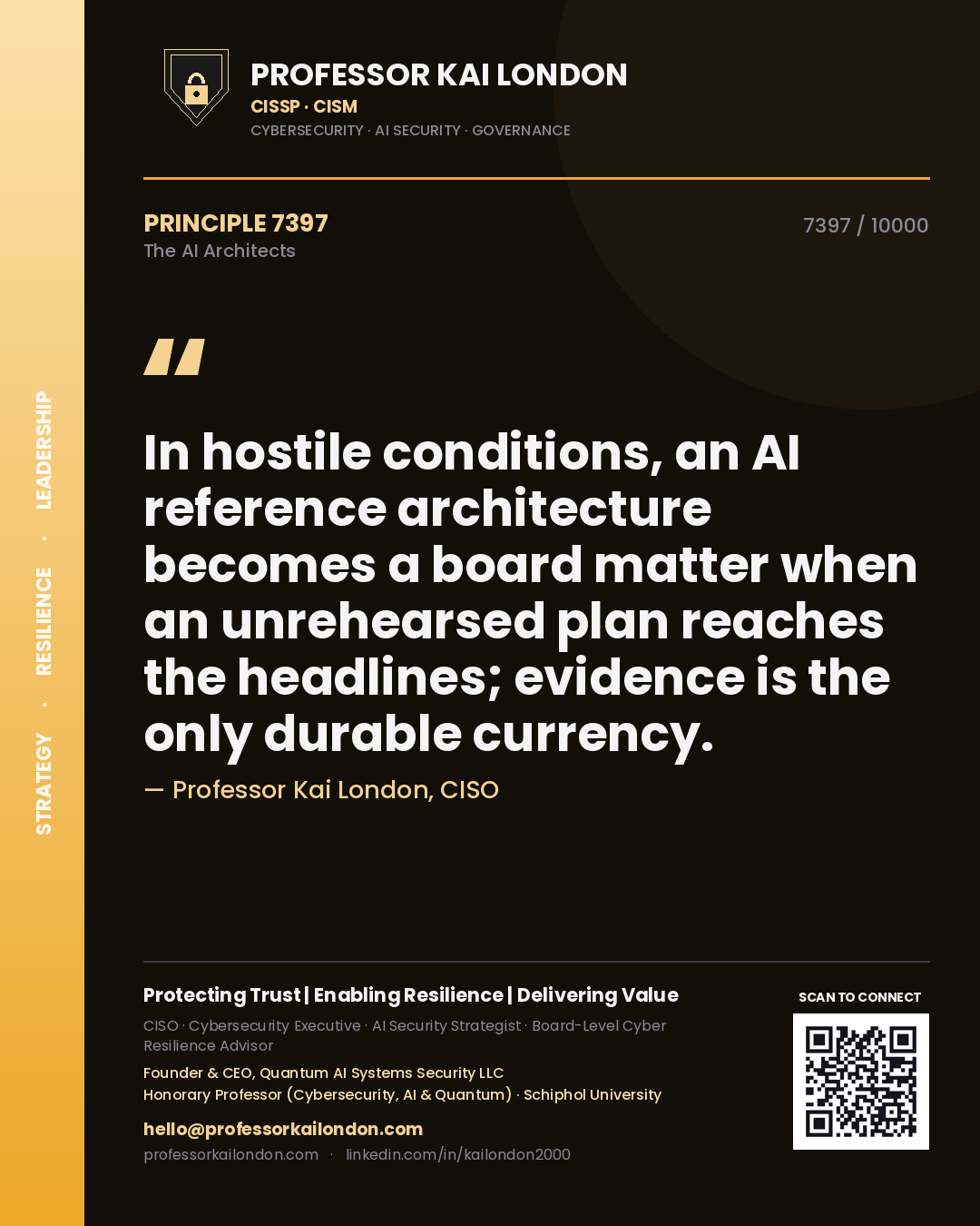 Quote card by Professor Kai London reading 'In hostile conditions, an AI reference architecture becomes a board matter when an unrehearsed plan reaches the headlines; evidence is the only durable currency.'. From the book The AI Architects.